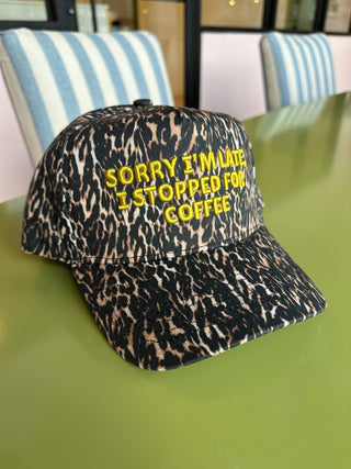 Sorry I'm Late, I Stopped for Coffee Trucker Hat