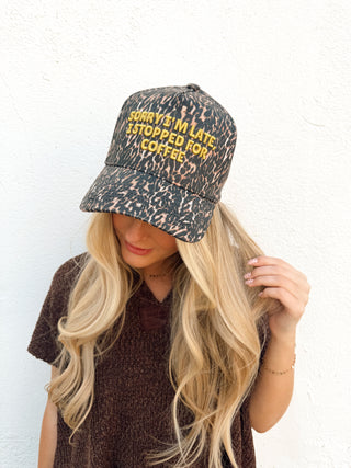 Sorry I'm Late, I Stopped for Coffee Trucker Hat